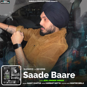Listen to Saade Baare (Slowed + Reverb) song with lyrics from Nadit Chatha