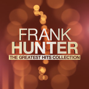 Album The Greatest Hits Collection from Frank Hunter