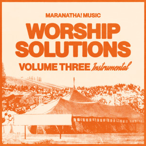 Worship Solutions的專輯Worship Solutions Volume Three (Instrumental)