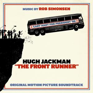 อัลบัม The Front Runner (Original Motion Picture Soundtrack) ศิลปิน Rob Simonsen