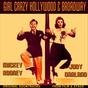 Judy Garland的專輯Girl Crazy Hollywood & Broadway