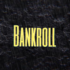 Listen to Bankroll (Explicit) song with lyrics from Marcus2x