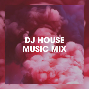 อัลบัม DJ House Music Mix ศิลปิน Various