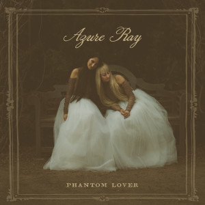 Azure Ray的专辑Phantom Lover