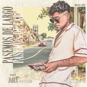 收聽Jabex的PASEMOS DE LARGO歌詞歌曲