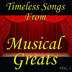 Album Timeless Songs From Musical Greats, Vol. 1 oleh Various