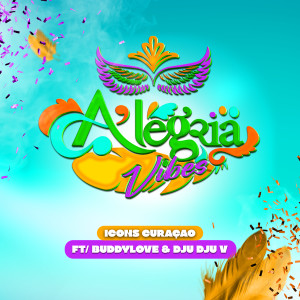 Listen to A'legria Vibes song with lyrics from Icons Curaçao