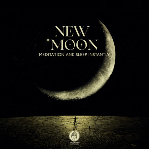 Album New Moon Meditation and Sleep Instantly in the Peaceful Night (Resting the Mind, Meditation Music to Fall Asleep) from Meditation Mantras Guru