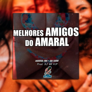 ดาวน์โหลดและฟังเพลง MELHORES AMIGOS DO AMARAL (Explicit) พร้อมเนื้อเพลงจาก Mp Studio