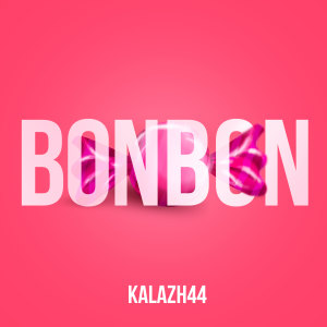 Dengarkan Bonbon (Explicit) lagu dari Kalazh44 dengan lirik