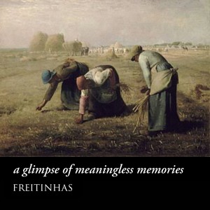 Freitinhas的專輯A Glimpse of Meaningless Memories