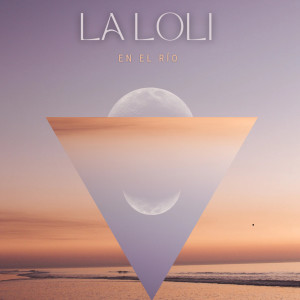 Album La Loli en el Río (live) (Explicit) from Kian