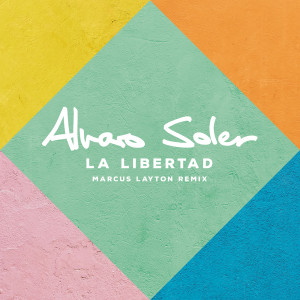 收聽Alvaro Soler的La Libertad (Marcus Layton Remix)歌詞歌曲