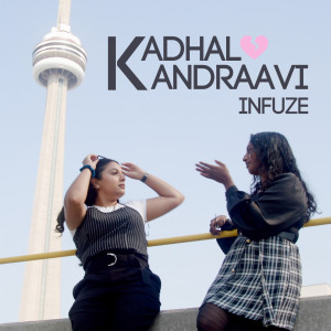 Listen to Kadhal Kandraavi song with lyrics from Infuze