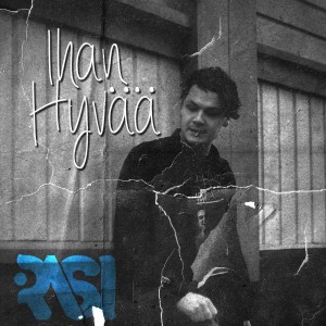 Listen to Ihan hyvää song with lyrics from Rasi