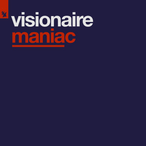 Dengarkan Maniac (Original Mix) lagu dari Visionaire dengan lirik