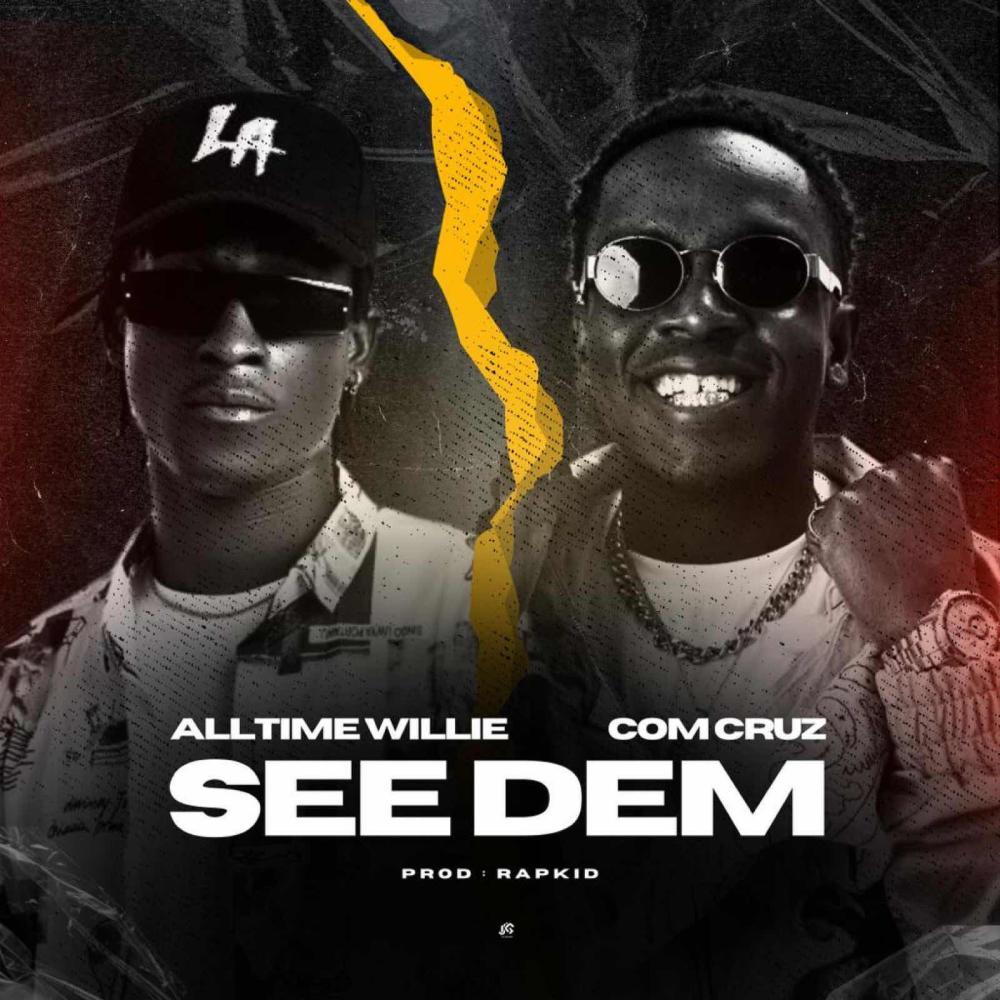 See Dem (feat. Com Cruz & Alltime Willie)