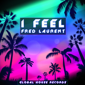 Fred Laurent的專輯I Feel