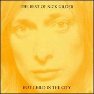 อัลบัม Hot Child In The City ศิลปิน Nick Gilder