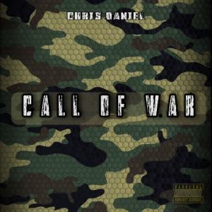 Chris Daniel的專輯CALL OF WAR (Explicit)