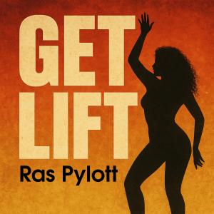 收聽Ras Pylott的Get Lift (Explicit)歌詞歌曲