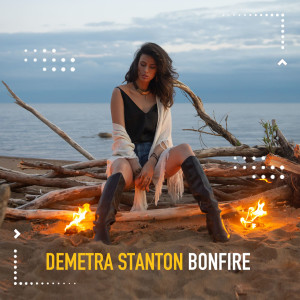 Demetra Stanton的專輯Bonfire