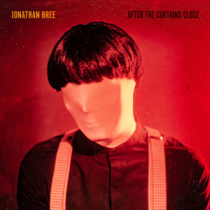 Album After the Curtains Close oleh Jonathan Bree