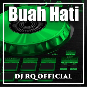收聽Dj Rq Official的Buah Hati歌詞歌曲