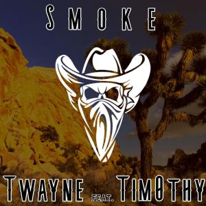 Twayne的專輯SMOKE (feat. Tim0thy) (Explicit)