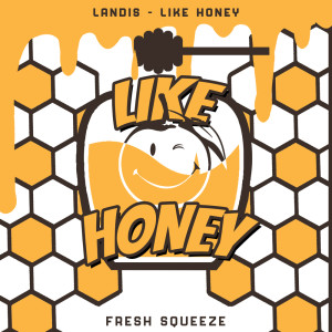 Dengarkan Like Honey lagu dari Landis dengan lirik