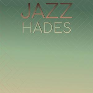 Various的专辑Jazz Hades