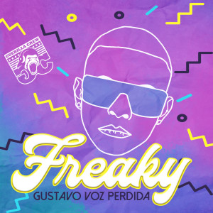 Listen to Freaky song with lyrics from Gustavo Voz Perdida