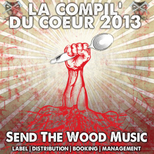 อัลบัม Send the Wood Music: La compil' du coeur 2013 ศิลปิน Various Artists