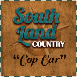 收聽South Land Country的Cop Car歌詞歌曲