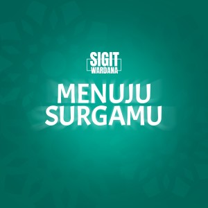 收聽Sigit Wardana的Menuju SurgaMu歌詞歌曲