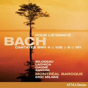 Montréal Baroque的專輯Bach: Pour l'éternité – Cantates, BWV 4, 106, 9 & 181