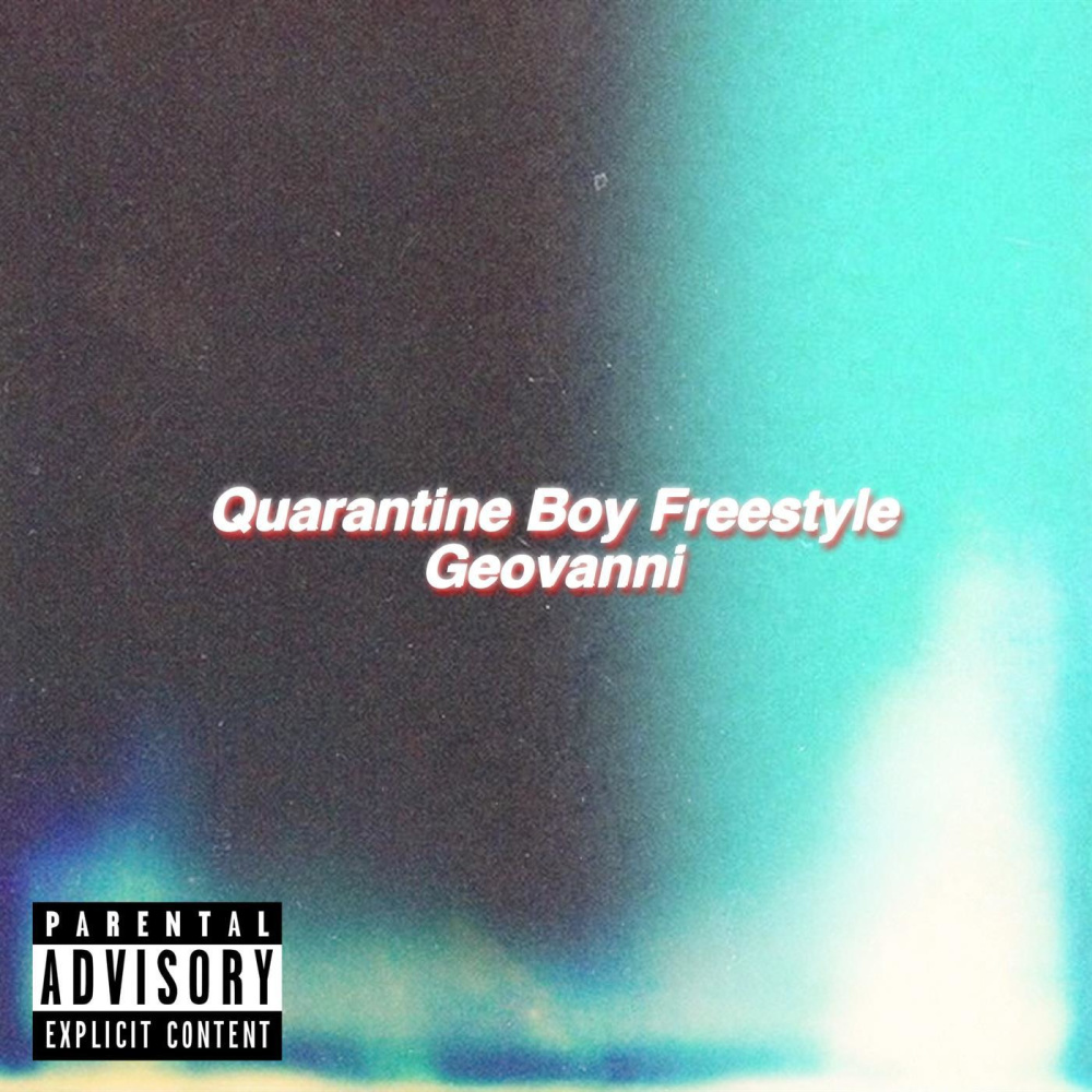 Quarantine Boy Freestyle (Explicit)