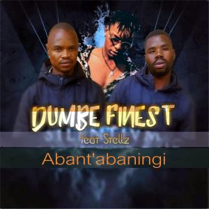 Album Abant'abaningi (feat. Stellz) from Dumbe Finest