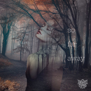 อัลบัม So Far Away ศิลปิน Bionic Monks