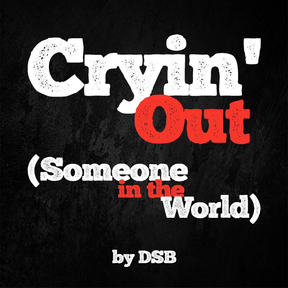 Cryin' out (Someone in the World)