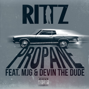 อัลบัม Propane (feat. Devin The Dude, MJG) ศิลปิน RittZ