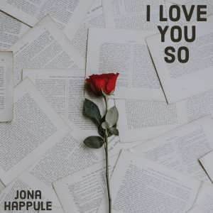 收听Jona Happule的I Love You So歌词歌曲
