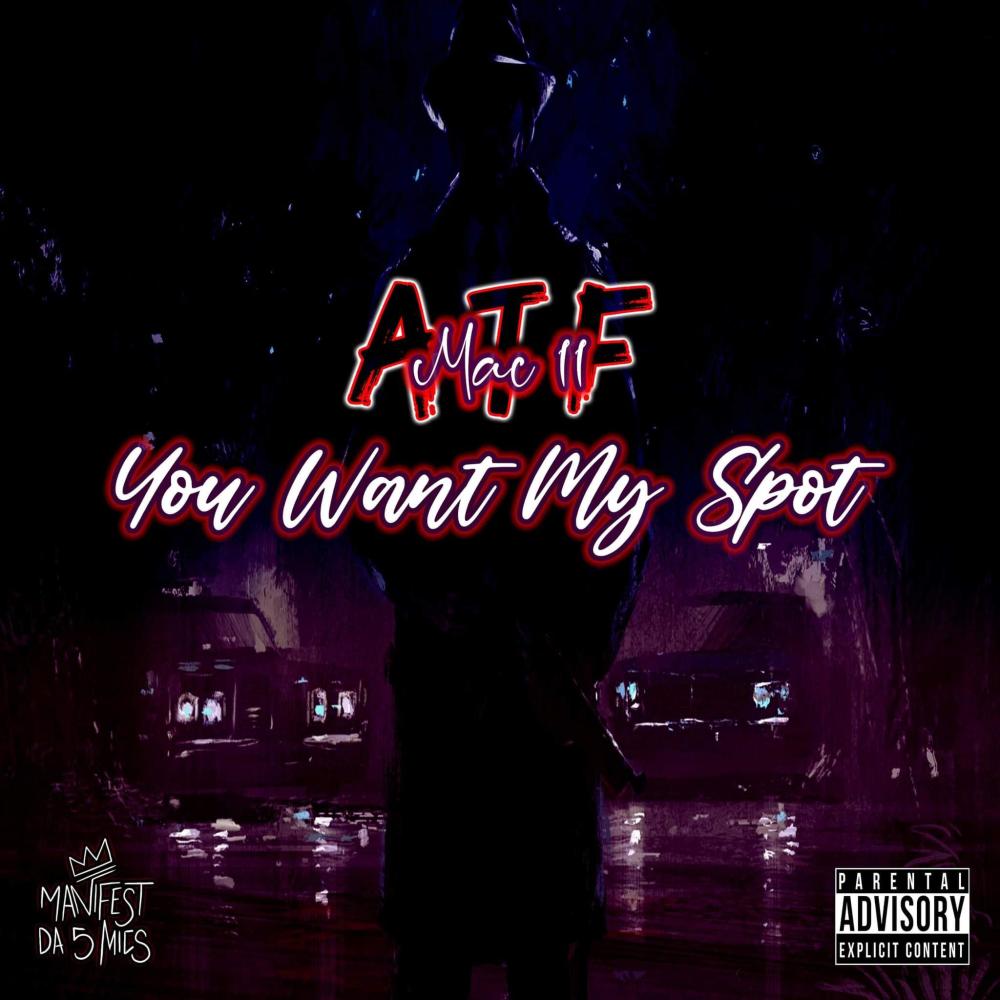 You want my spot (feat. Manifest da 5 mics) (Explicit)