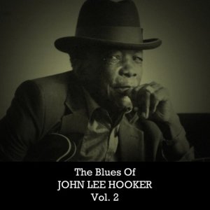 John Lee Hooker的專輯The Blues of John Lee Hooker, Vol. 2