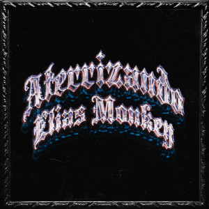 อัลบัม Aterrizando (Explicit) ศิลปิน Elias Monkey