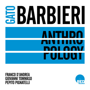 Album Anthropology from GatoBarbieri