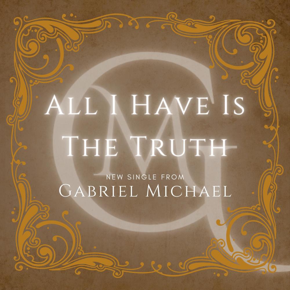 All I Have Is The Truth (Live)