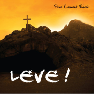 Père Laurent Rivet的專輯LEVE!