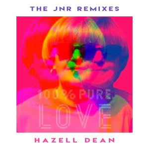 Hazell Dean的專輯100% Pure Love (The JNR Remixes)