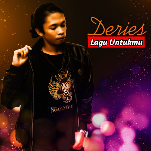 Dengarkan Lagu Untukmu lagu dari Deries dengan lirik